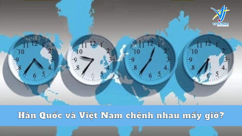 Thời gian hiện tại giữa Việt Nam và Hàn Quốc là mấy giờ?
