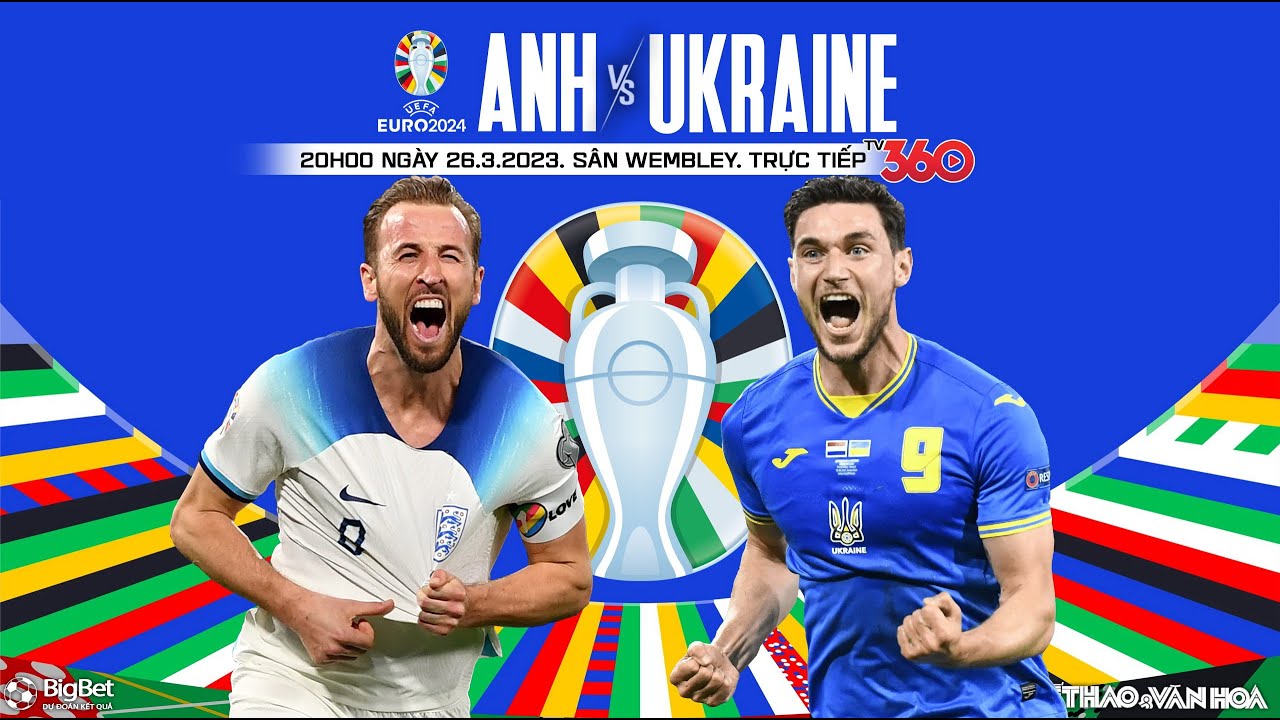 Soi Kèo Ukraine vs Anh: Tỷ Lệ, Nhận Định và Dự Đoán Kết Quả EURO 2024
