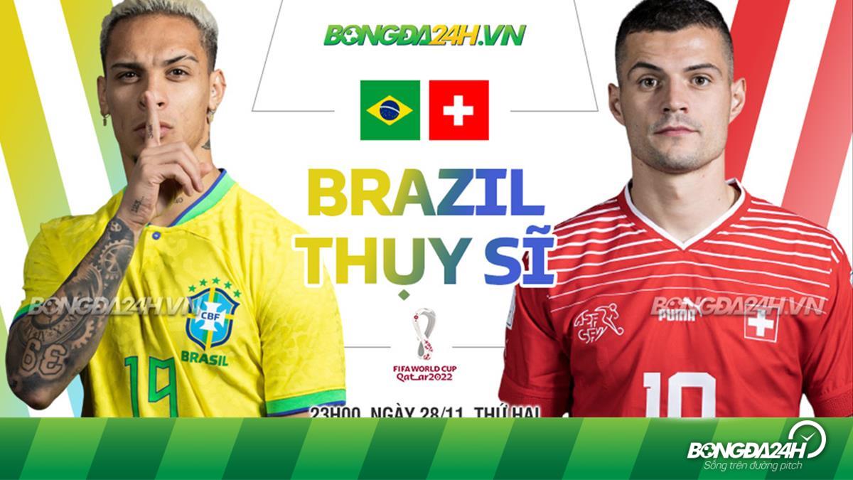 Kèo nhà cái Brazil vs Thụy Sĩ: Nhận định và dự đoán World Cup 2022