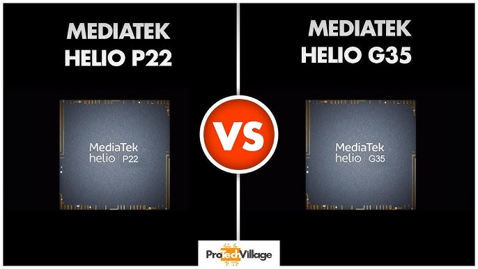 So sánh Helio A22 và Helio P22: Sự khác biệt và hiệu suất của hai vi xử lý