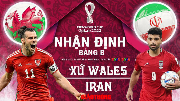 Soi kèo Xứ Wales vs Iran: Nhận định trận đấu World Cup 2022