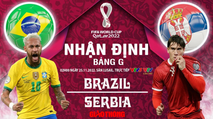 Dự đoán kết quả trận đấu Brazil vs Serbia World Cup 2022