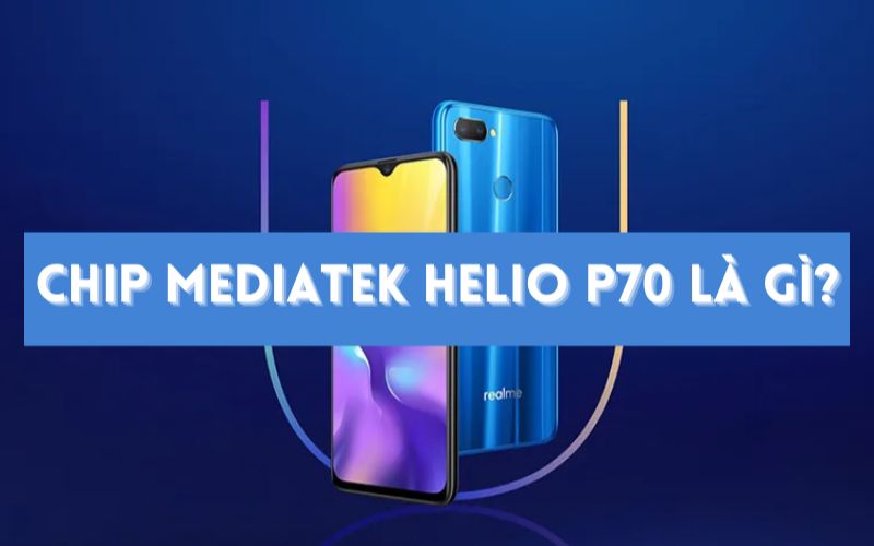 So sánh Helio P70 và Snapdragon 835: Hiệu năng khác biệt ra sao?