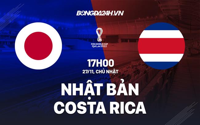 Soi kèo Nhật vs Costa Rica chuẩn xác: Bí kíp từ các chuyên gia!