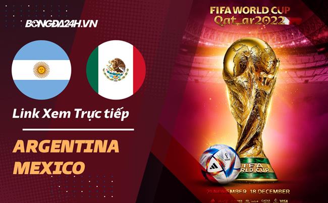 Xem trực tiếp Agen vs Mexico: Cập nhật tỉ số, diễn biến trận đấu.