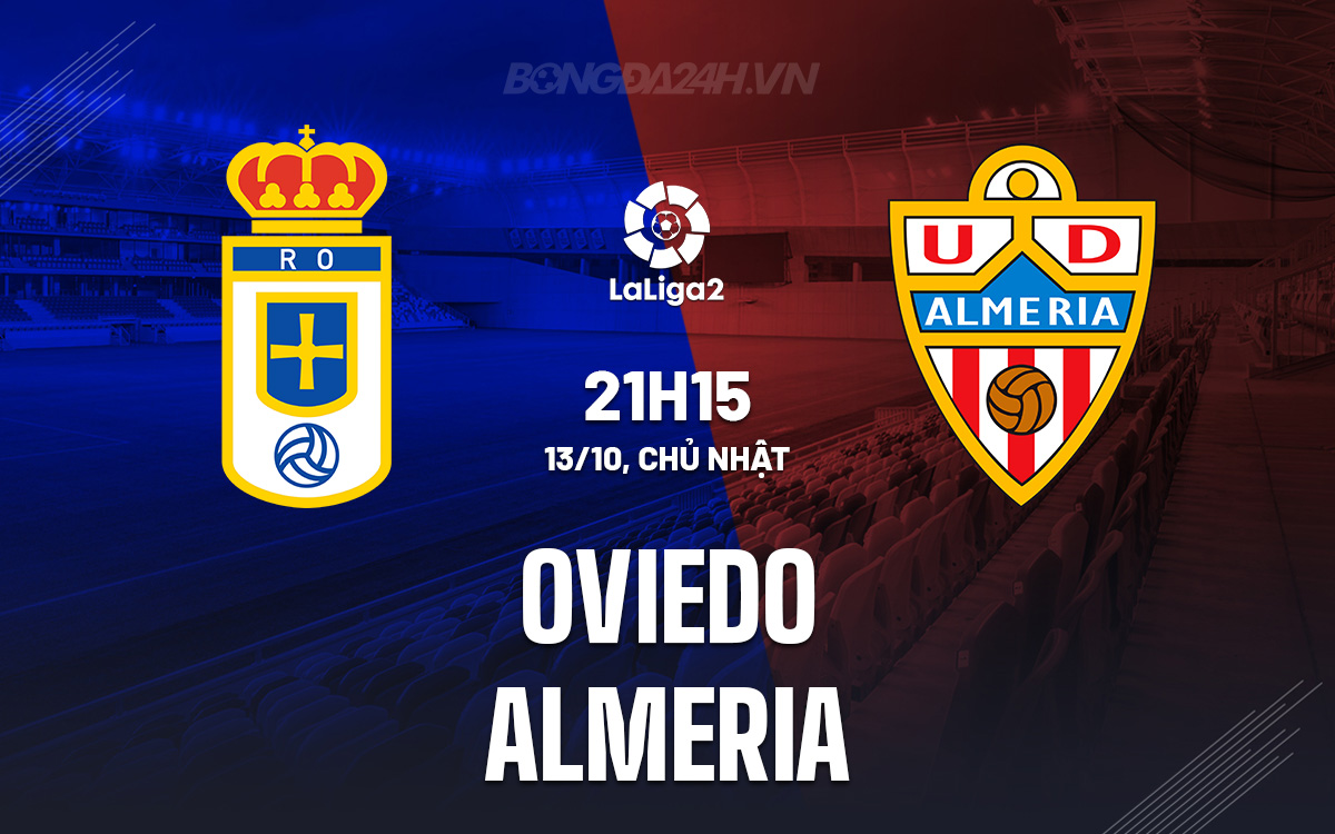 Bình luận trước trận Almeria vs Real Oviedo: Cơ hội nào cho đội khách?
