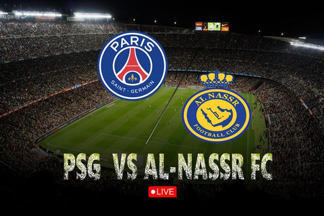 Lịch Thi Đấu Al Nassr vs PSG:Thông Tin Mới Nhất Cho Fan Hâm Mộ!