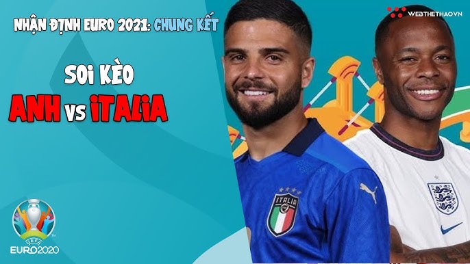 Soi kèo Anh vs Italia: Nên chọn kèo nào để dễ ăn tiền nhất?