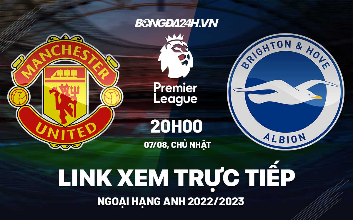 Xem trực tiếp Ajax vs Brighton ở đâu? Kênh nào uy tín?
