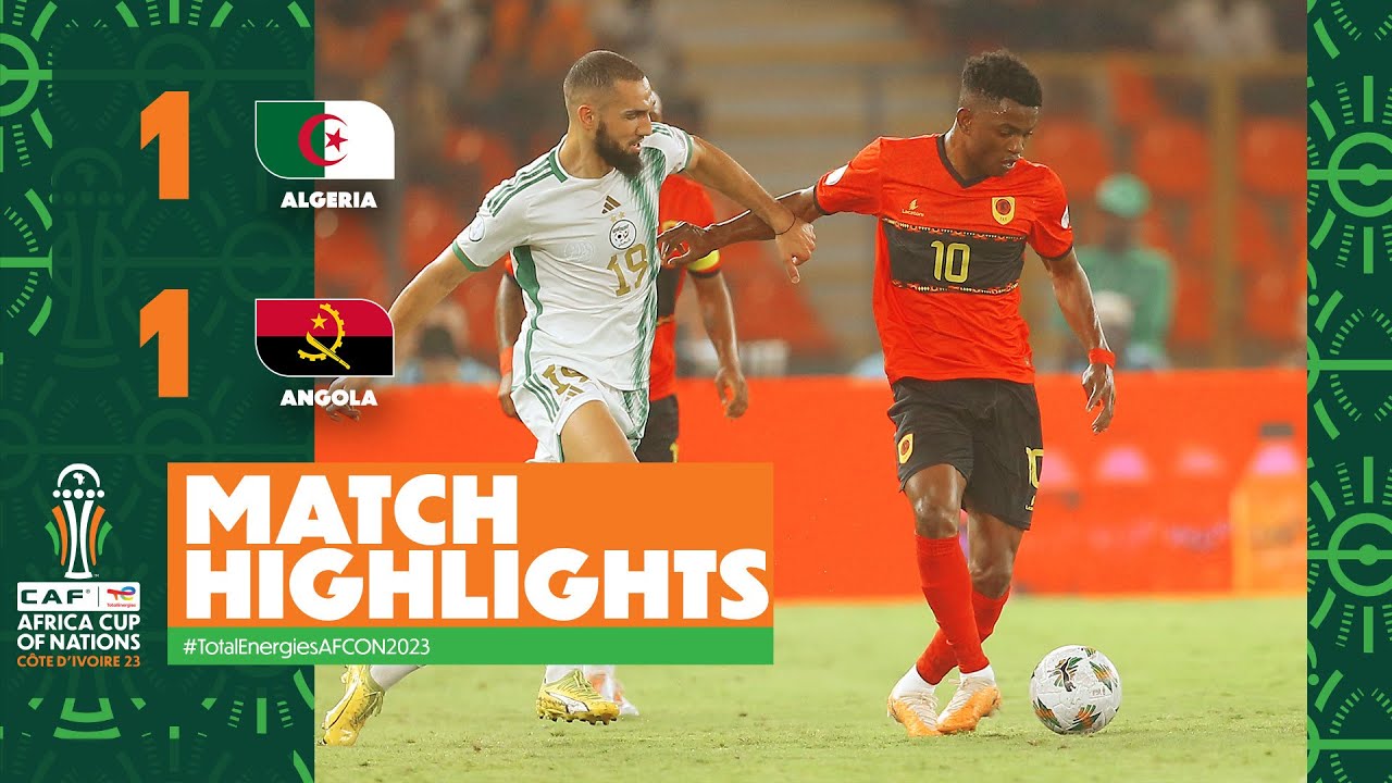 Xem trực tiếp Angola vs Algeria ở đâu? Kênh nào chiếu?