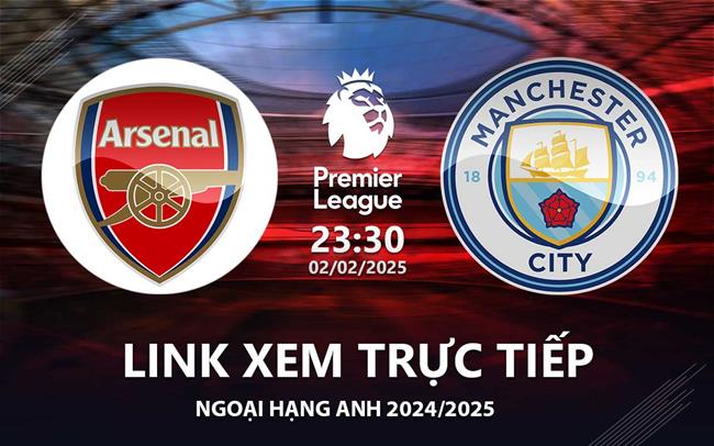 Xem trực tiếp Arsenal vs Man ở đâu? Link HD không giật lag.