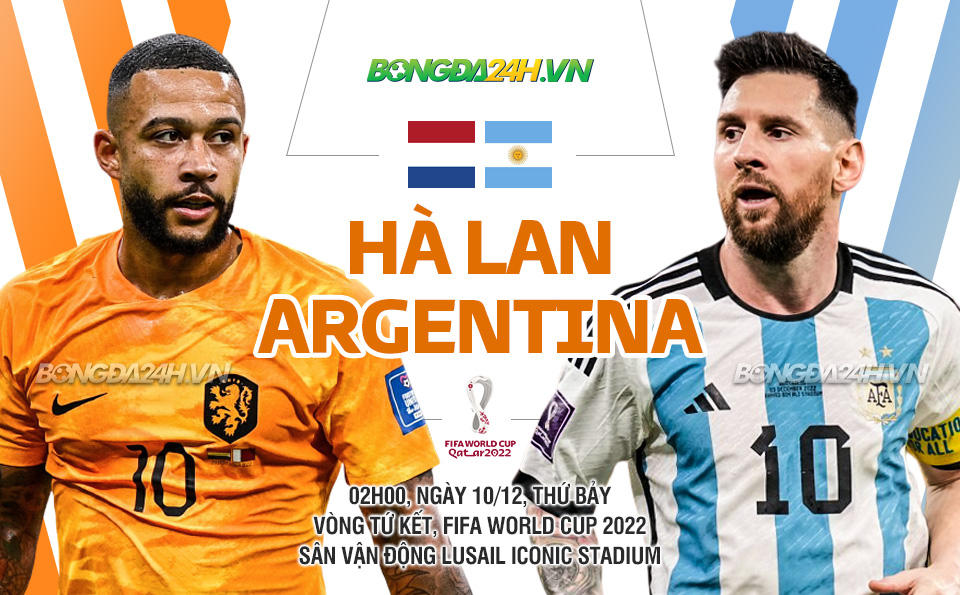 Tìm link argentina vs hà lan full match? Xem ngay trận đấu nghẹt thở World Cup.