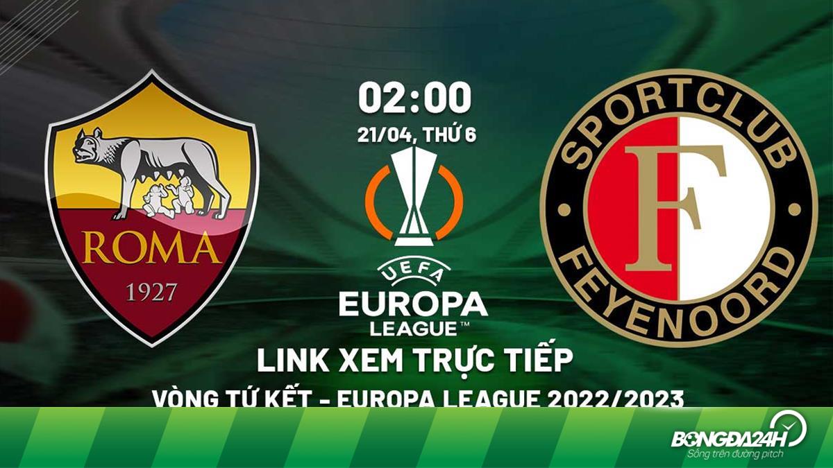 AS Roma vs Feyenoord: Xem trực tiếp ở đâu, mấy giờ đá?