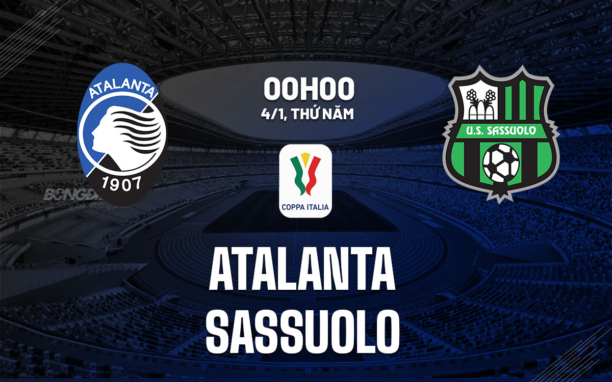 Dự đoán tỷ số Atalanta vs Sassuolo thế nào? Chuyên gia mách nước kèo dễ ăn!