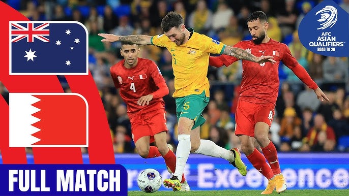 Xem lại trận đấu Australia vs Bahrain full HD? Tổng hợp link xem nét căng nhất.