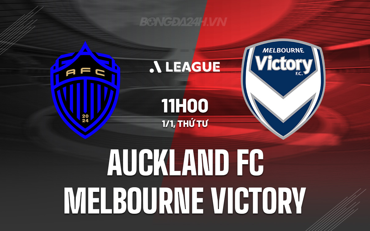 Kết quả Auckland FC vs Melbourne Victory hôm nay ra sao? Cập nhật tỷ số nhanh và chính xác nhất.