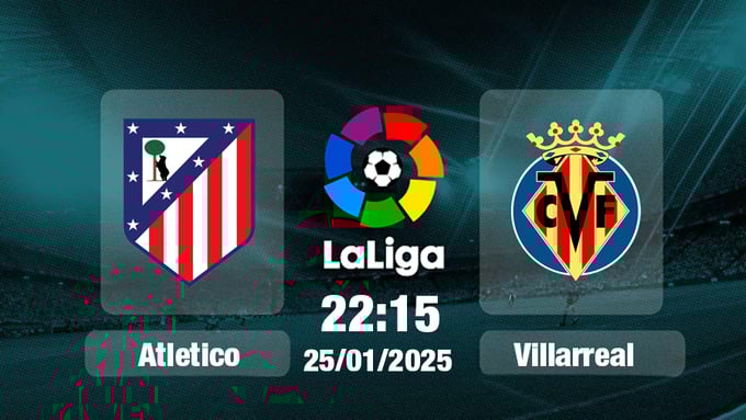 Link xem trực tiếp Atletico Madrid vs Villarreal Full HD miễn phí