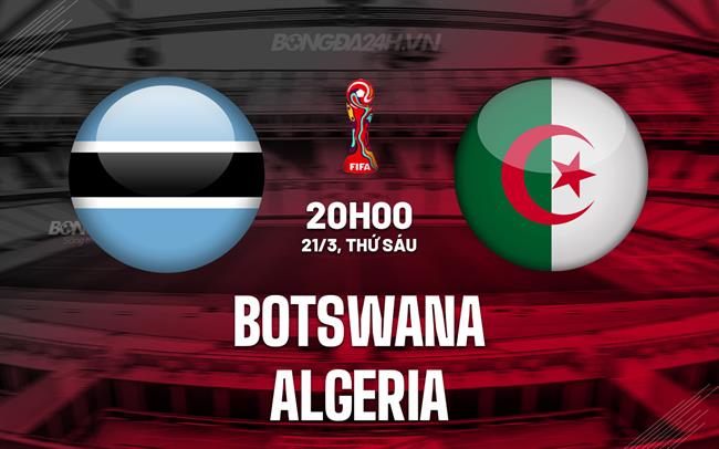 Dự đoán kết quả trận Benin vs Algeria thế nào? Chuyên gia nhận định kèo cực hay.