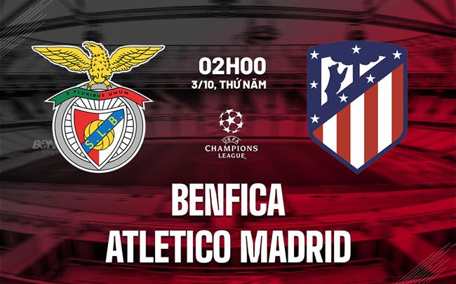 Kèo Benfica vs Atletico Madrid thế nào? Chuyên gia nhận định và soi kèo cực chuẩn.