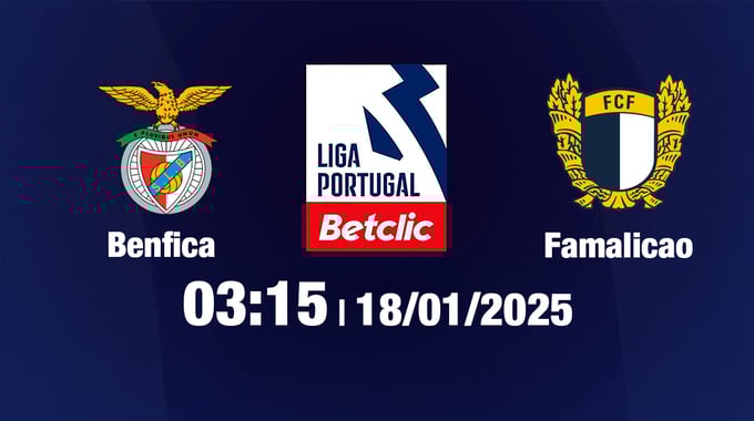 Thông tin nóng hổi trận Benfica vs Famalicao: Đội hình, phong độ mới nhất.
