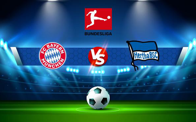 Bayern Munich vs Hertha BSC: Tin tức nóng hổi (Thông tin quan trọng cần biết)